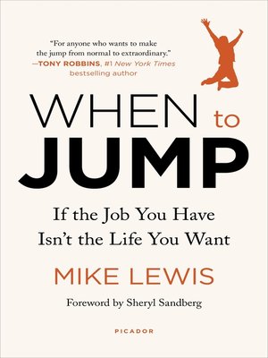 cover image of When to Jump: If the Job You Have Isn't the Life You Want